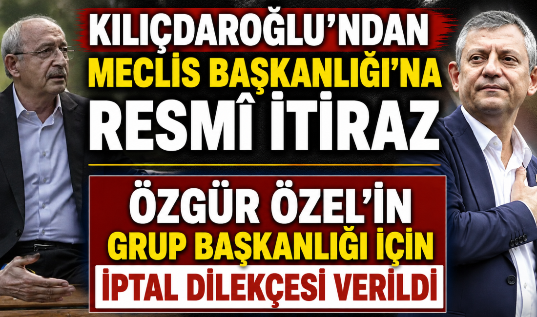 Kemal Kılıçdaroğlu, Özgür Özel'in grup başkanlığı seçiminin prosedüre aykırı olduğu