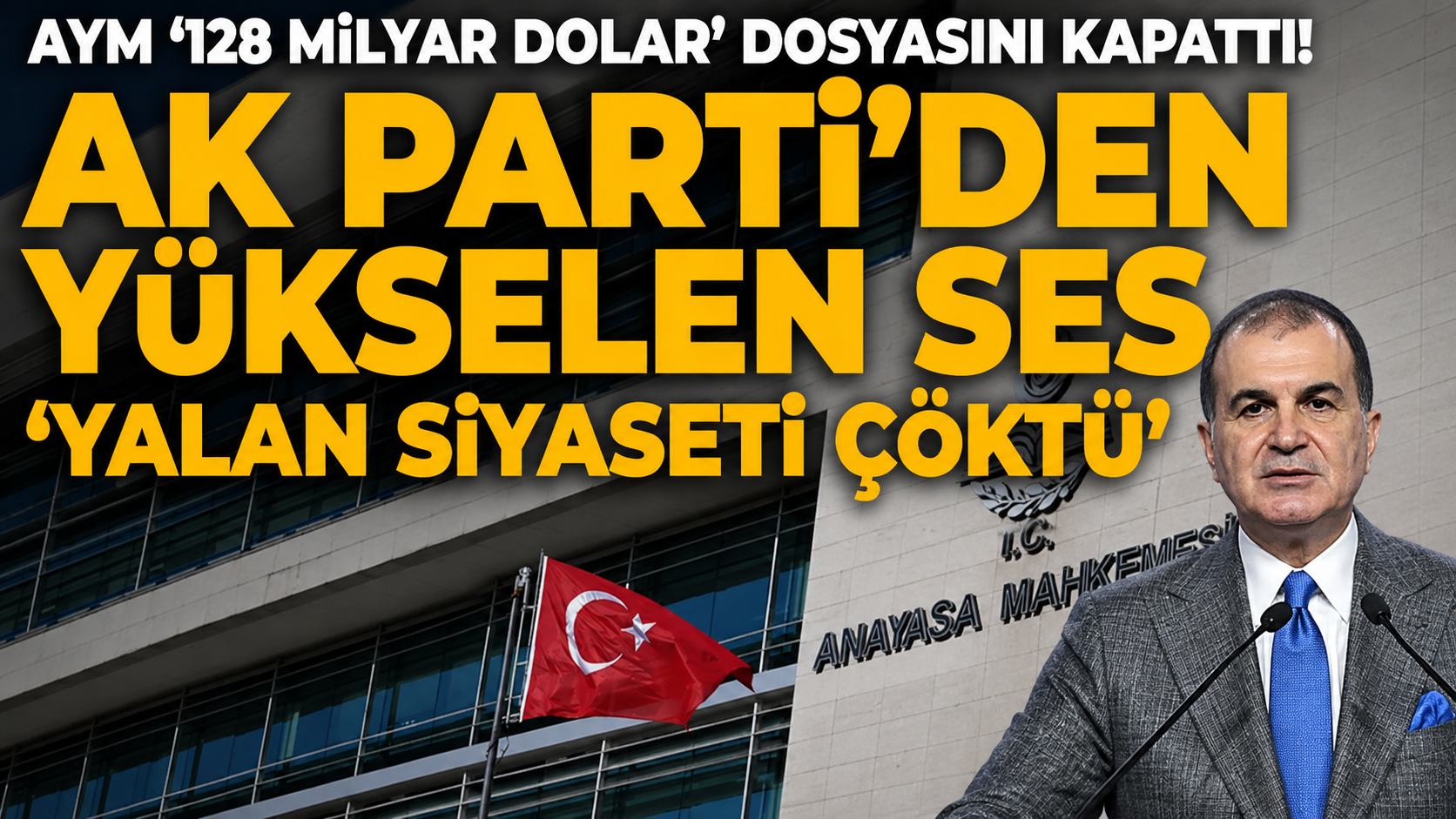 AYM, yıllardır siyasetin gündeminde olan "128 milyar dolar nerede?" tartışmasına