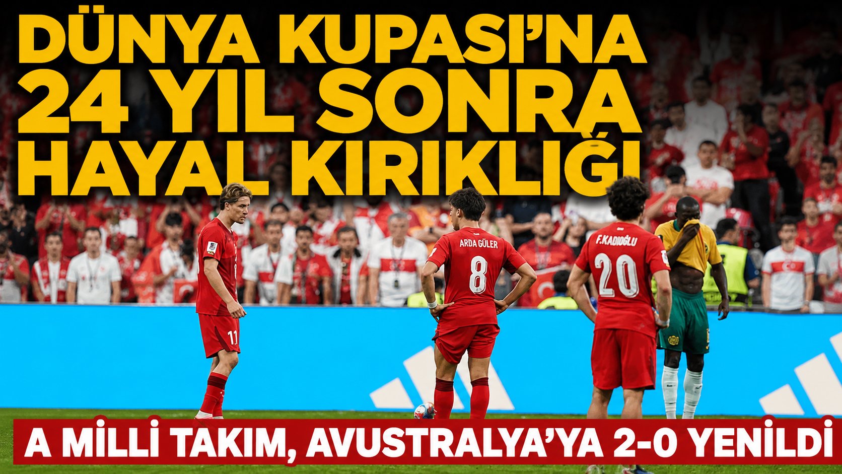 A Milli Futbol Takımı, 24 yıl aradan sonra katıldığı Dünya