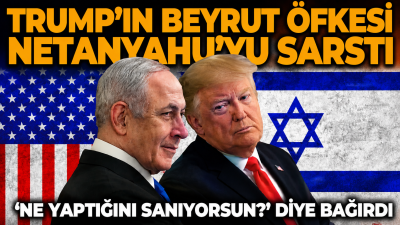 Trump, Beyrut'a saldıran Netanyahu'yu arayıp "Ne yaptığını sanıyorsun?" diye bağırdı.