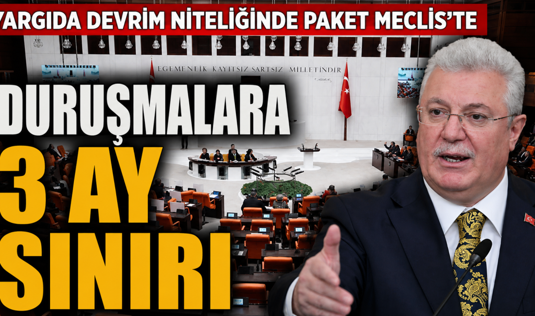 30 maddelik 12. Yargı Paketi Meclis'e sunuldu; duruşmalara 3 ay