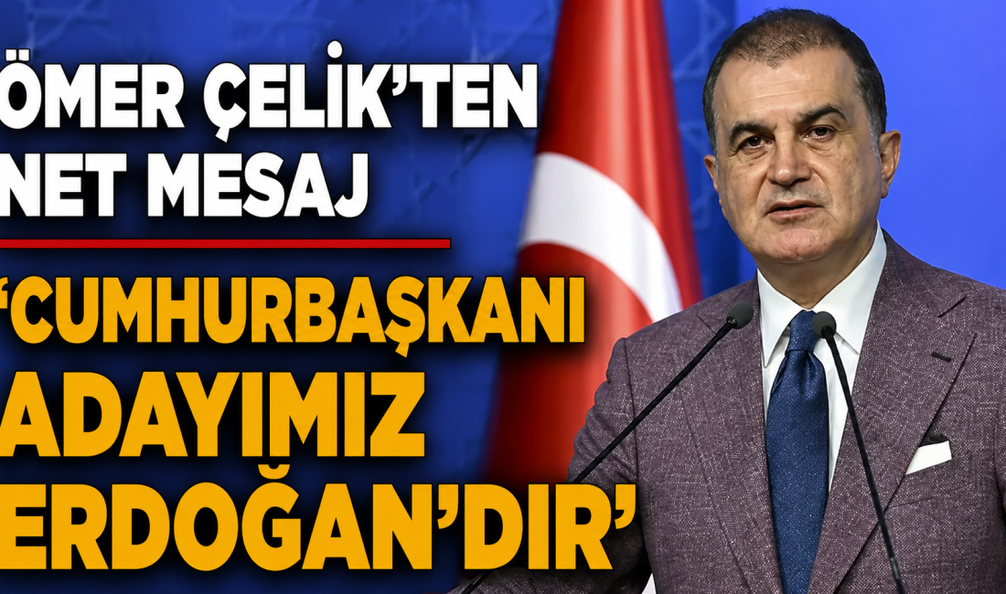 AK Parti Sözcüsü Ömer Çelik, MKYK sonrası üç kritik başlıkta