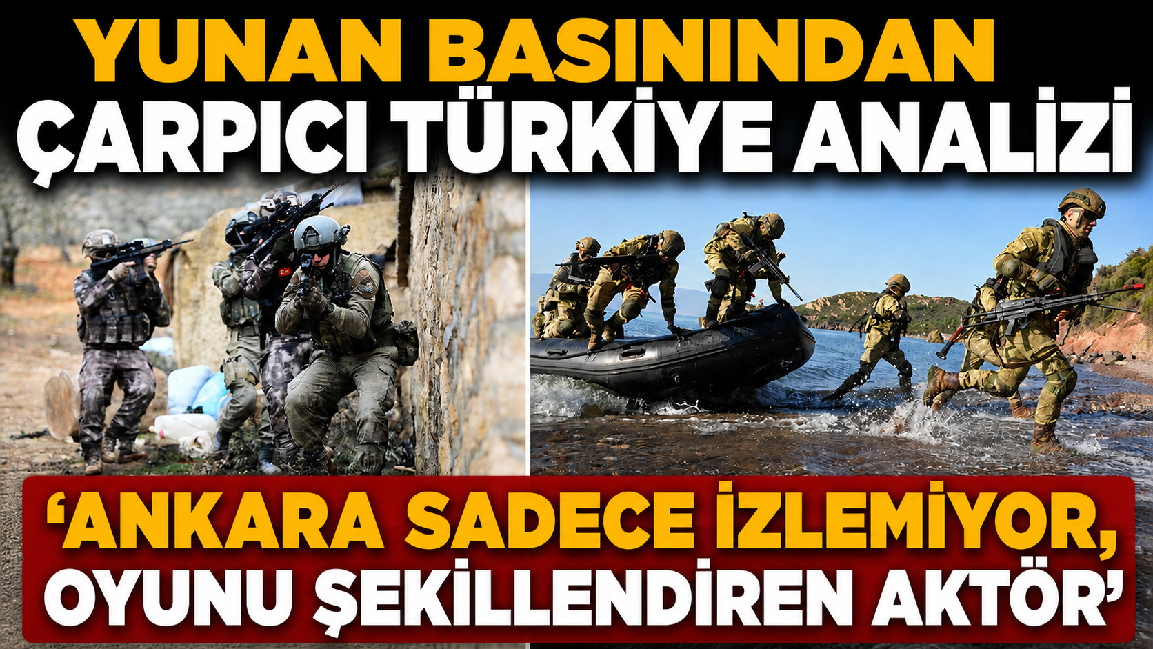 Yunan basını, Türkiye'nin Doğu Akdeniz'deki yükselen gücünü mercek altına aldı.