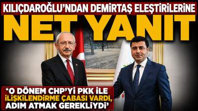 Kılıçdaroğlu'ndan Demirtaş eleştirilerine net yanıt: "O dönem CHP'yi PKK ile