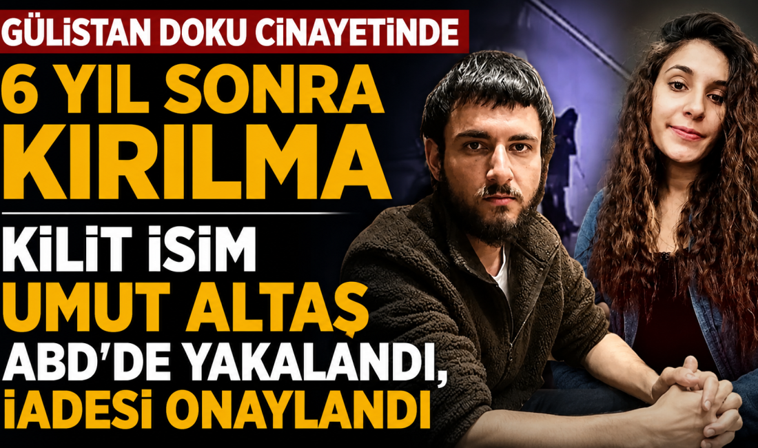 6 yıldır kayıp olan Gülistan Doku cinayetinde kilit isim Umut