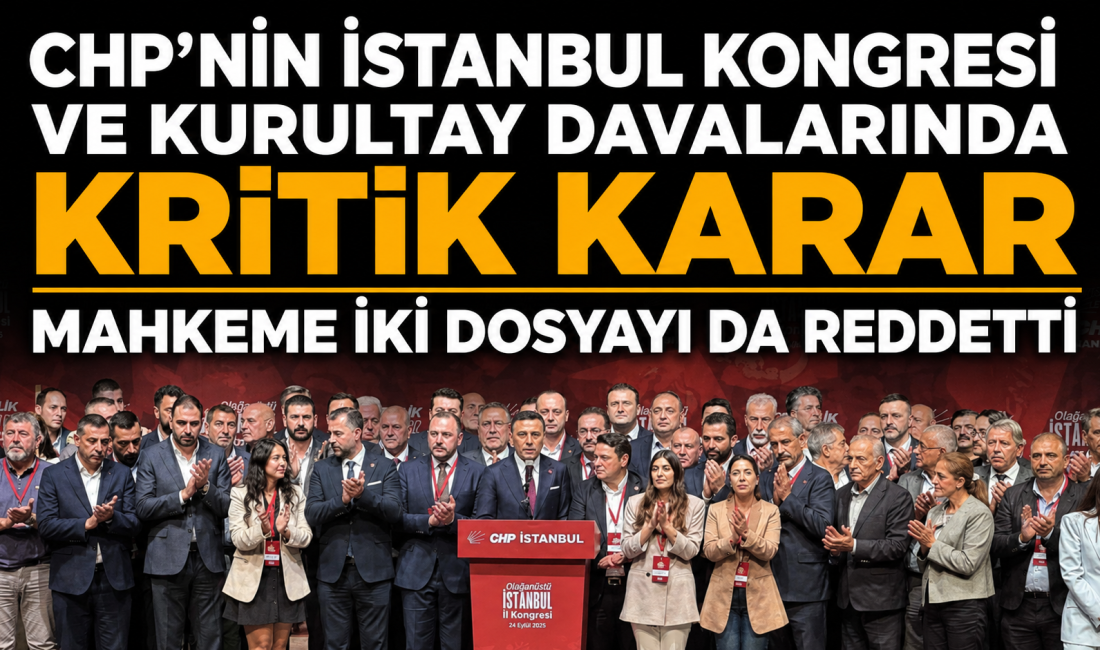 Ankara 3. Asliye Hukuk Mahkemesi, CHP'nin İstanbul İl Kongresi'nin iptali