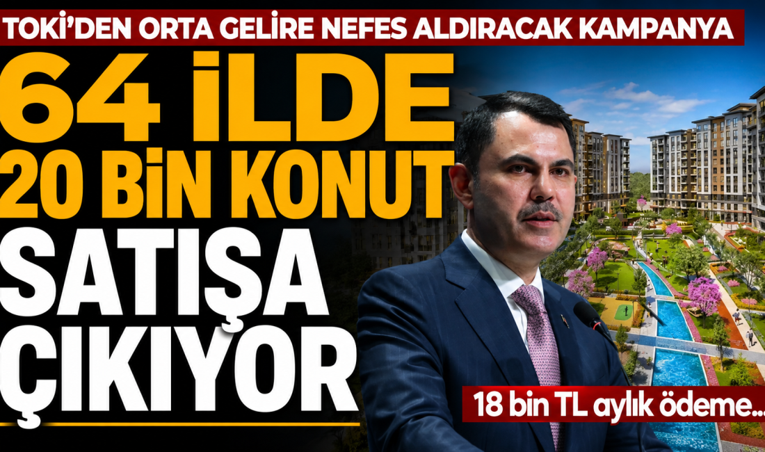 Bakan Kurum, TOKİ'nin 64 ilde 20 bin konutu kurasız satışa