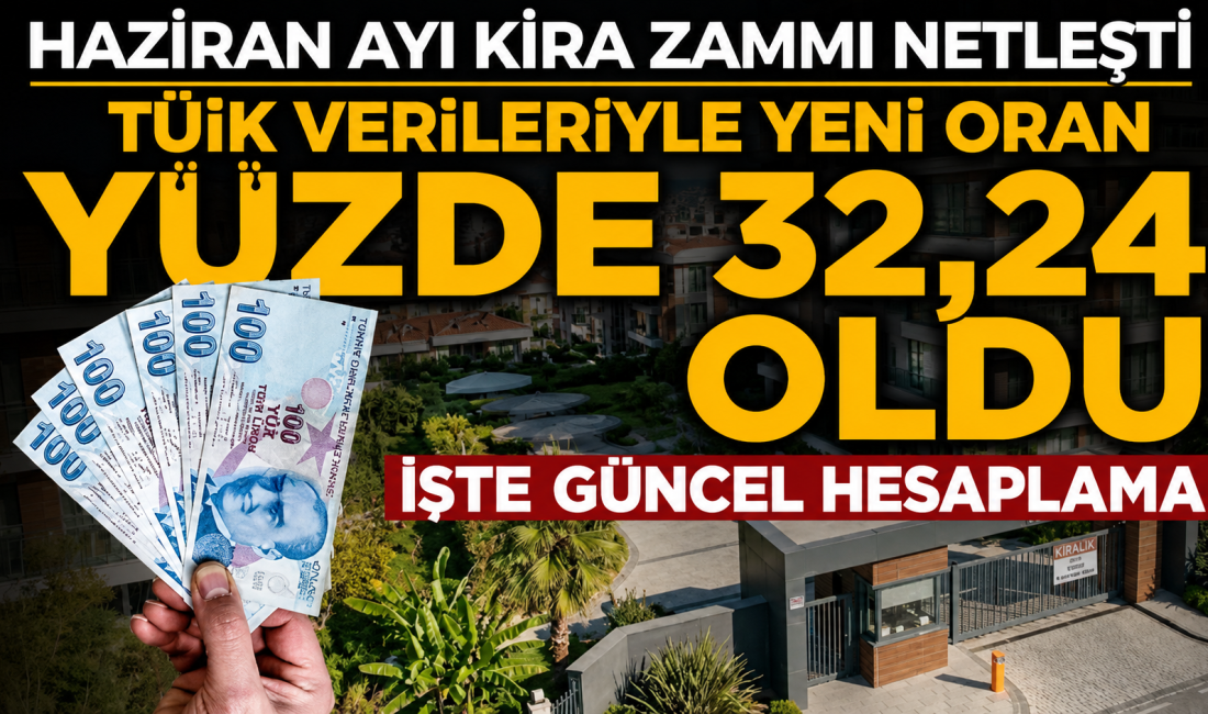 TÜİK'in mayıs enflasyon verileriyle birlikte haziran ayı kira artış tavanı