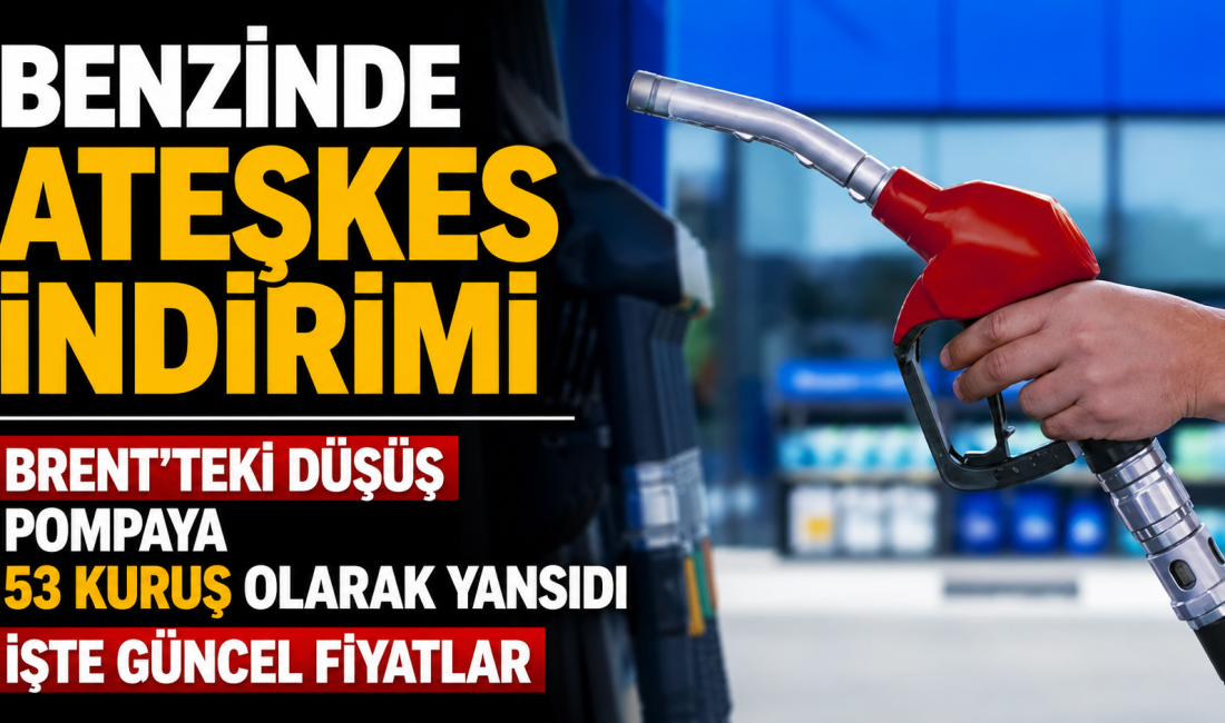 ABD-İran ateşkes görüşmelerinin Brent petrolü aşağı çekmesiyle benzine 53 kuruş