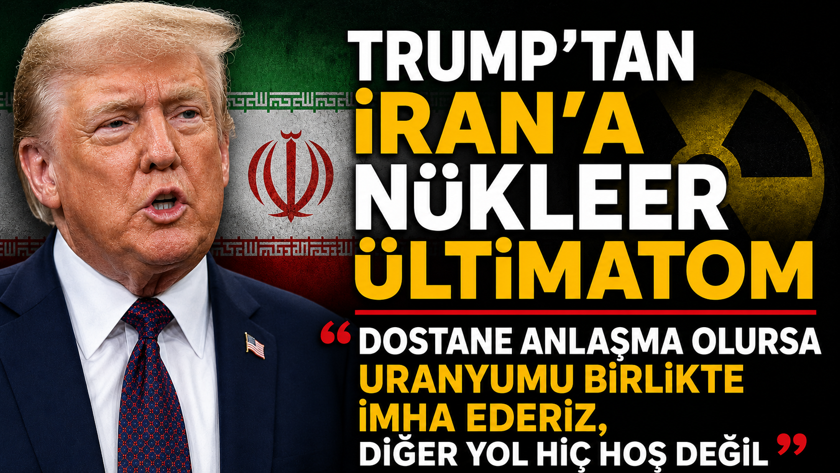Trump, İran'la olası bir anlaşmada uranyumun ABD kontrolünde imha edileceğini
