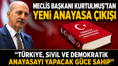 TBMM Başkanı Numan Kurtulmuş, Türkiye'nin darbe dönemlerinin izlerinden arınmış, sivil
