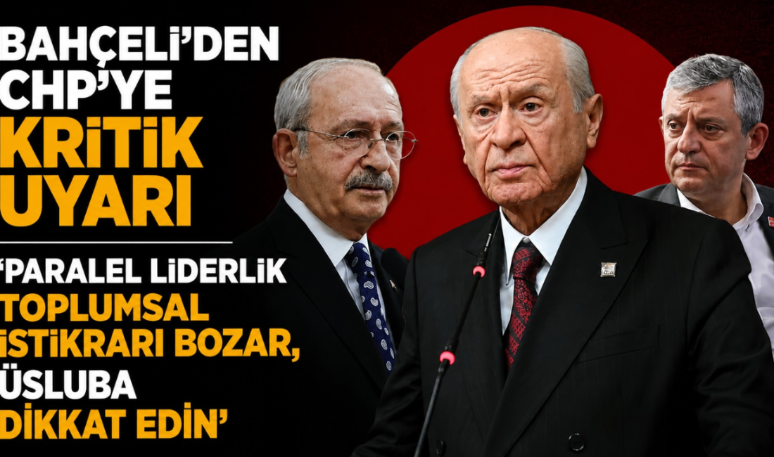 MHP lideri Devlet Bahçeli, CHP'deki çift başlı yönetim krizine sert