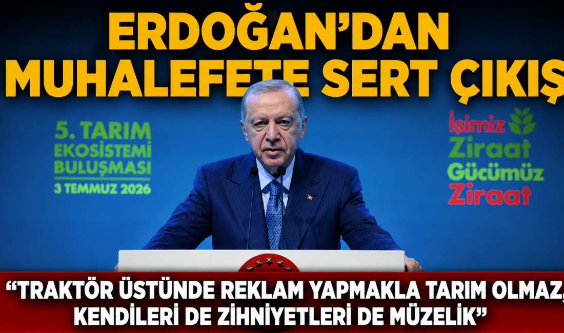 Erdoğan, Tarım Ekosistemi Buluşması'nda muhalefete "Traktör kadar müzelik" çıkışı yaparken,