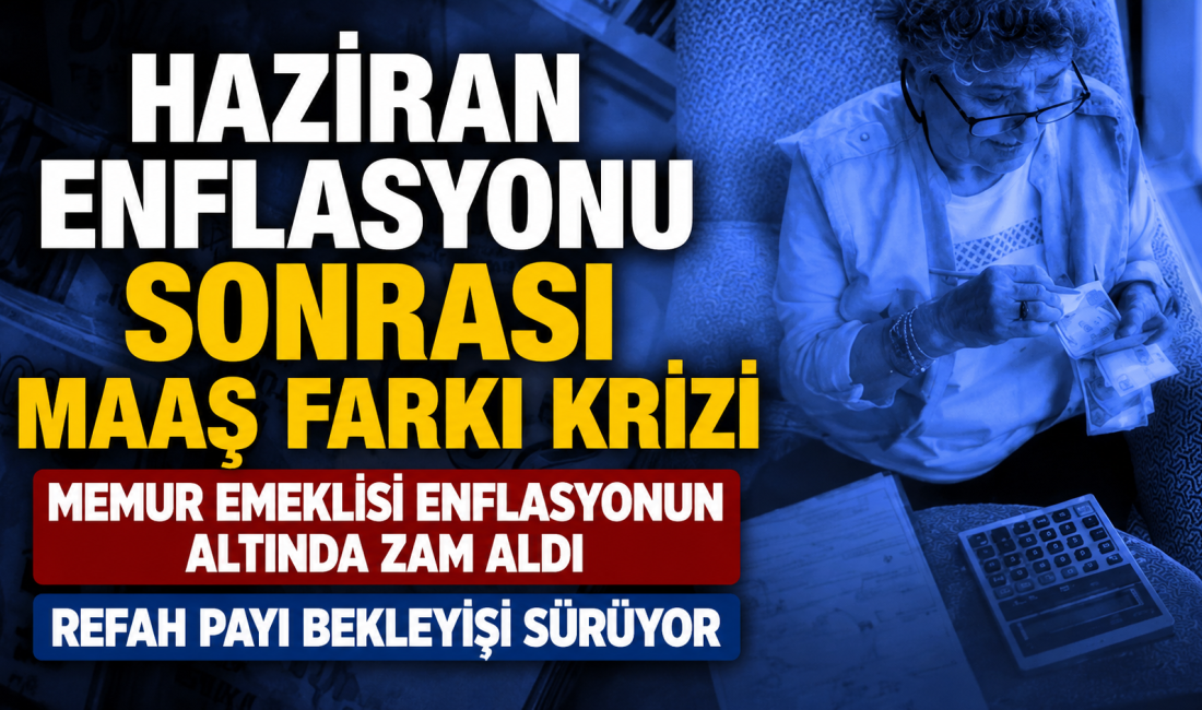 Haziran enflasyonuyla emekli zamları netleşti: SSK ve Bağ-Kur'a yüzde 17,76,