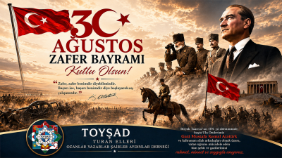 Turan Elleri Ozanlar Yazarlar Şairler Aydınlar Derneği (TOYŞAD), 30 Ağustos