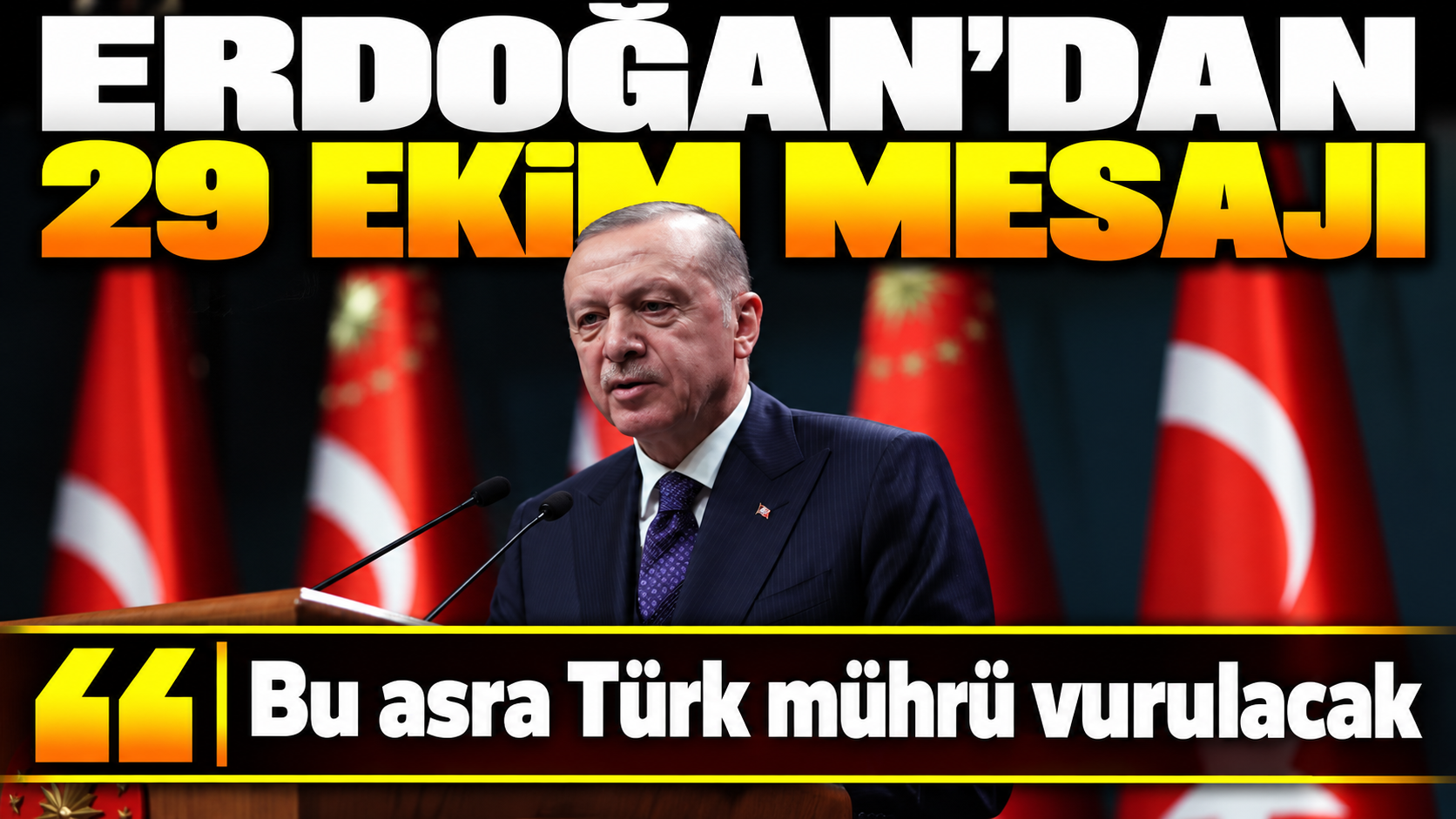 Cumhurbaşkanı Recep Tayyip Erdoğan, Cumhuriyet'in 103. kuruluş yıl dönümünde yayımladığı