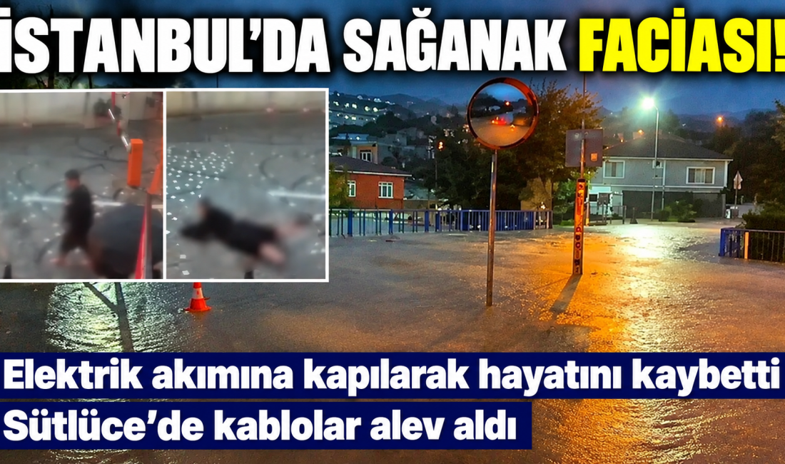 İstanbul'da etkili olan sağanak yağış, Fatih'te acı bir olaya sahne